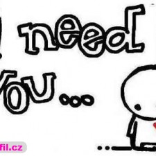 I need you