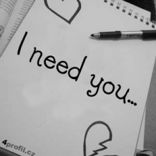 I need you…
