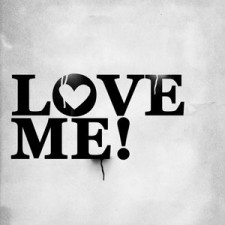 Love me!